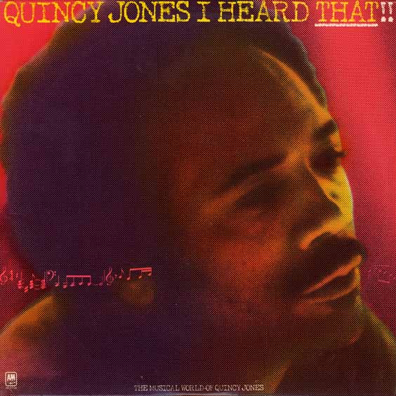 Quincy Jones I Heard That!!