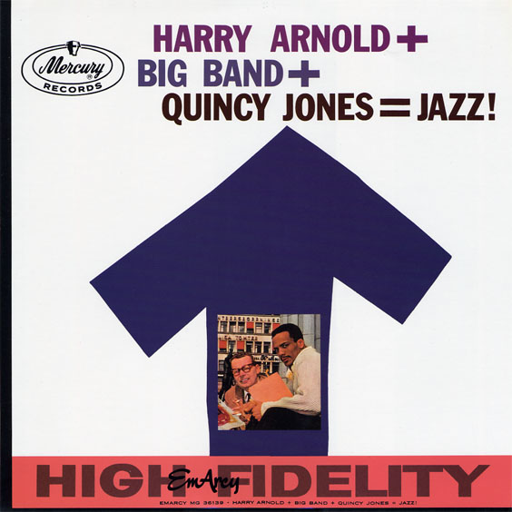 Harry Arnold + Big Band + Quincy Jones = Jazz!