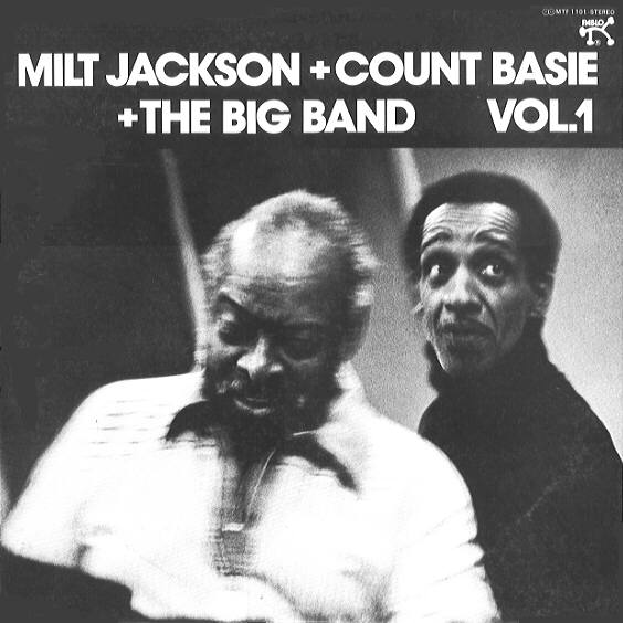 Milt Jackson + Count Basie + The Big Band Vol.1