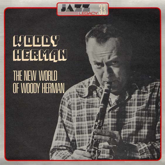 The New World Of Woody Herman